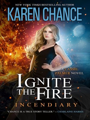 cover image of Ignite the Fire: Incendiary